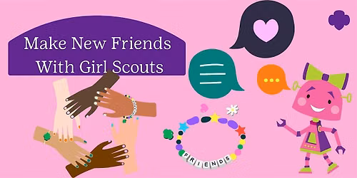 Make New Friends With Girl Scouts - Fort Atkinson