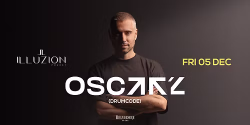 OSCAR L @ILLUZION PHUKET // FRI 05 DEC