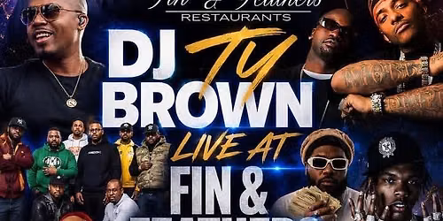 DJ Ty Brown Live at Fin & Feathers Saturday 6\/13