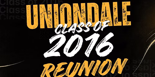 UHS Class of 2016 Reunion