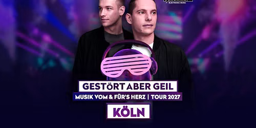Gest\u00f6rt aber GeiL | Musik vom & f\u00fcr's Herz | Tour 2027 | K\u00f6ln