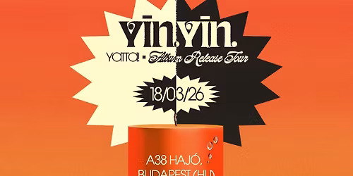 Y\u012aN Y\u012aN (NL) YATTA! Album Release Tour \/\/ A38 Haj\u00f3