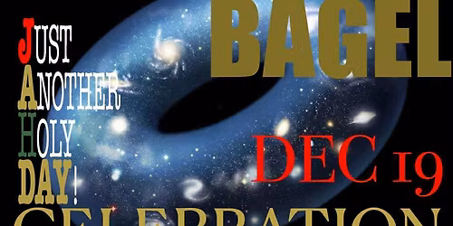 Just Another Holy Day Celebration with The Everything Bagel at the Avant-Garde Bar