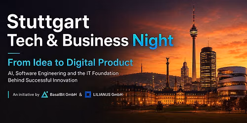 Stuttgart Tech & Business Night: "From Idea to Digital\u00a0Product"