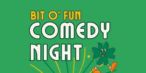 BIT O'FUN - NEW MATERIAL COMEDY NIGHT