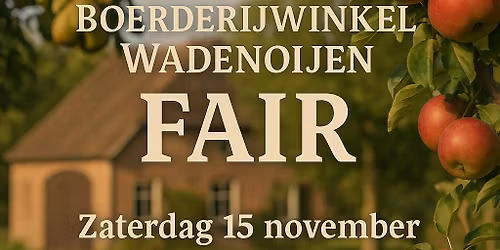 Fair Boerderij winkel wadenoijen