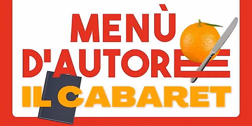 Menù d'Autore - Il Cabaret — Bagni Pubblici di via Agliè, la casa del Quartiere di Barriera di Milano