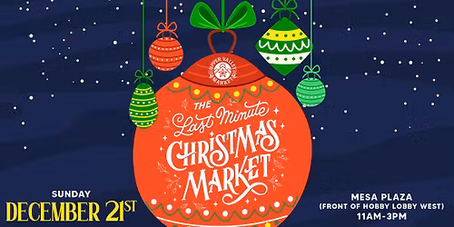 The Last Minute Christmas Market - Mesa Plaza