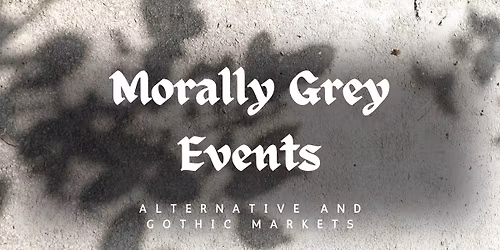 Morally Grey Events: Nottingham Summer Alternative Market