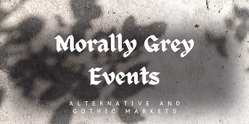 Morally Grey Events: Nottingham Summer Alternative Market