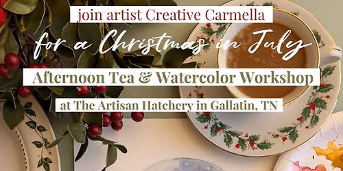 Afternoon Tea & Watercolor Workshop with Creative Carmella