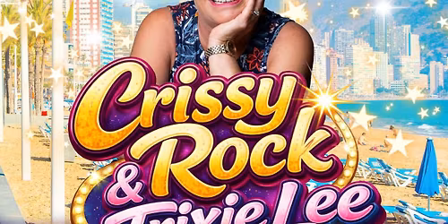 Crissy Rock & Trixie Lee. From Benidorm to Black Country.