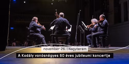 A Kod\u00e1ly von\u00f3sn\u00e9gyes 60 \u00e9ves jubileumi koncertje
