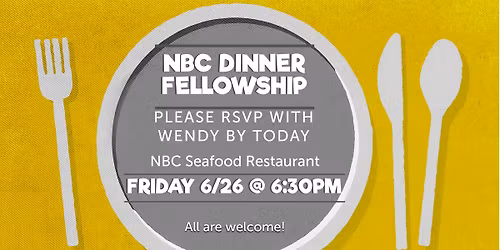 NBC Dinner Fellowship 6\/26\/2026