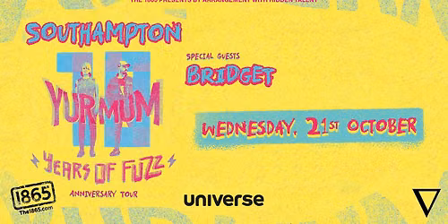 YUR MUM vs BRIDGET | The 1865 | Southampton | 21.10.26