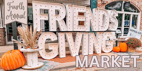Friendsgiving Market 2025 | Downtown Lufkin