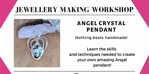 Crystal Angel Pendant Jewellery Making Workshop
