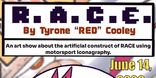 R.A.C.E. :: Solo Exhibit by Tyrone "Red" Cooley