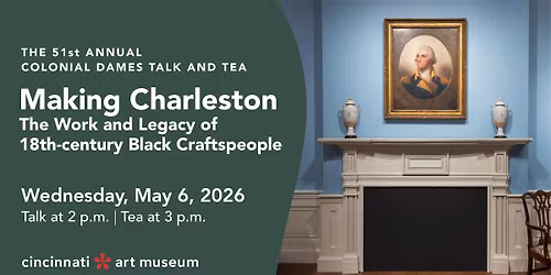 51st Annual Colonial Dames Talk and Tea