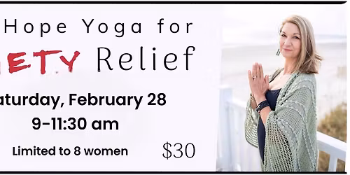 Yoga for Anxiety Relief: Workshop and Class