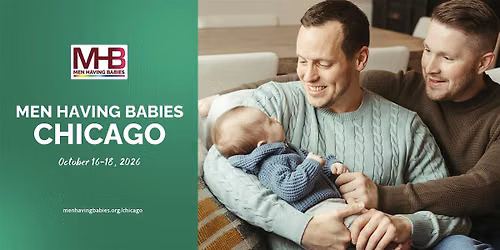 Men Having Babies 2026 Midwest Surrogacy Conference & Expo in Chicago