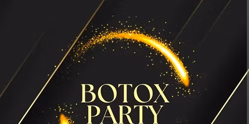 BOTOX PARTY 