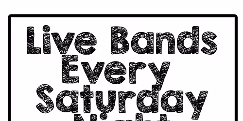Live Bands every Saturday!