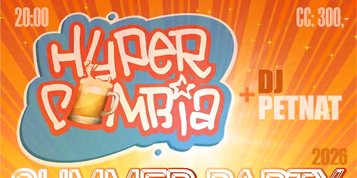 HyperCumbia's Summer Party 2026 + HyperSpecial guest DJ Petnat