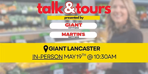 IN-PERSON: Talk & Tour at GIANT Lancaster 5\/19 at 10:30 AM