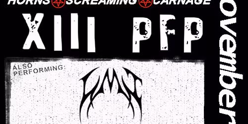 XIII PFP, LMI and The Galaxy Has Eyes @ Poppy\u2019s Tavern