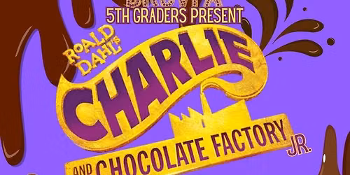 Charlie and the Chocolate Factory Jr.