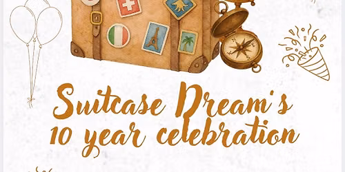 Suitcase Dreams 10 Year Celebration!