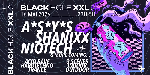 BLACK HOLE XXL 2 w\/ A*S*Y*S, SHANIXX, NIOTECH & MORE 