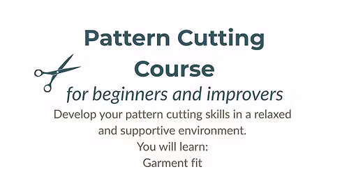 Pattern Cutting Course for beginners and improvers over 5 weeks