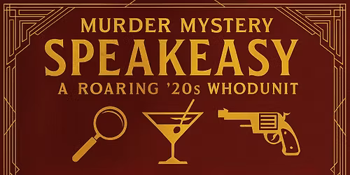 Murder Mystery Speakeasy: A Roaring \u201920s Whodunit