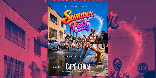 SUMMER FEST | SUNDAY FUNDAY BRUNCH & DAY PARTY