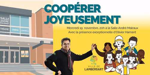 Conf\u00e9rence \u00ab Coop\u00e9rer Joyeusement \u00bb par Olivier Hamant