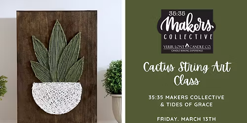 Cactus String Art Class with Tides of Grace