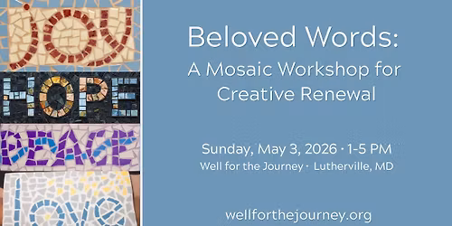 Beloved Words: A Mosaic Workshop for Creative Renewal (In-Person Program)