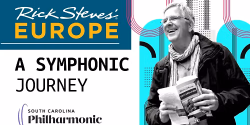 Rick Steves Europe - A Symphonic Journey at Max M. and Marjorie S. Fisher Music Center - Orchestra Hall