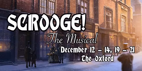 ECCT Presents "Scrooge The Musical"
