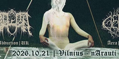 ABDUCTION \/\/ \u00c4ERA \/\/ VILNIUS