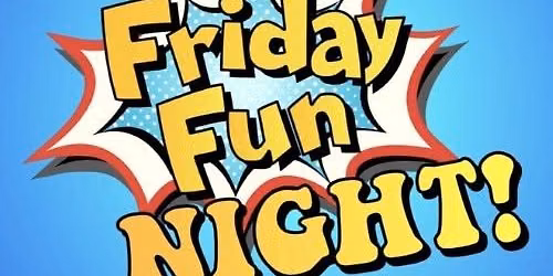 Friday Night Fun! 