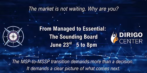 From Managed to Essential: A Sounding Board for MSP leaders.