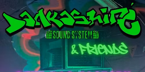 Dankashire & Friends @ The Bag Factory