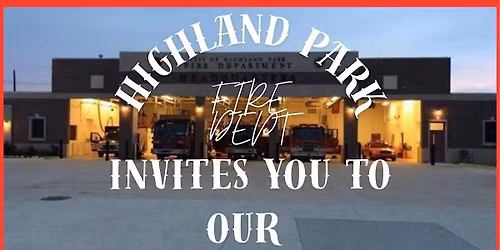 Highland Park Fire Open House