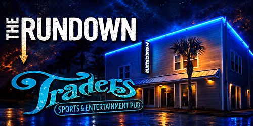 The Rundown @ Traders NSB