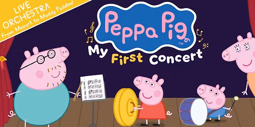PEPPA PIG: MY FIRST CONCERT