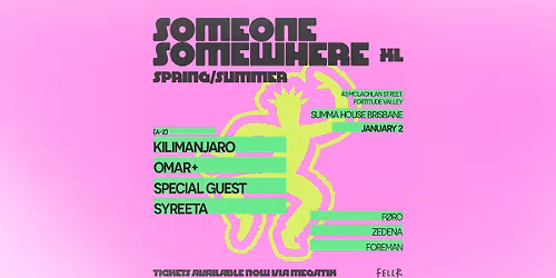 SOMEONE SOMEWHERE Presents KILIMANJARO \u29bf OMAR+ \u29bf SPECIAL GUEST \u29bf SYREETA