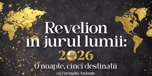 Revelion \u00een jurul lumii @ Restaurant Continental - Forma\u021bia Andante
